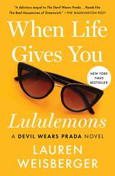 Icon image When Life Gives You Lululemons