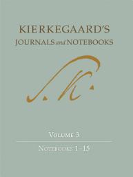 Icon image Kierkegaard's Journals and Notebooks, Volume 3: Notebooks 1-15