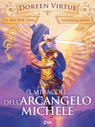 Icon image I Miracoli dell’Arcangelo Michele