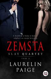 Icon image Zemsta. Slay Quartet. Tom 3