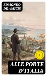 Icon image Alle porte d'Italia: Edizione arricchita.