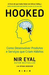 Icon image Hooked: Produtos e Serviços que Criam Hábitos