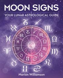 Icon image Moon Signs: Your lunar astrological guide