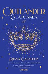 Icon image Călătoarea (Seria Outlander, partea I) - Editura Nemira