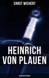 Icon image Heinrich von Plauen (Historischer Roman): Eine Geschichte aus dem deutschen Osten