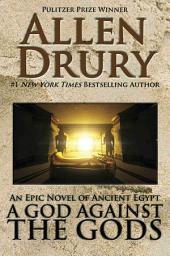 Icon image A God Against the Gods: An Epic Novel of Ancient Egypt