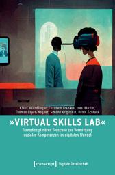 Icon image »Virtual Skills Lab« – Transdisziplinäres Forschen zur Vermittlung sozialer Kompetenzen im digitalen Wandel