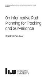 Icon image On Informative Path Planning for Tracking and Surveillance