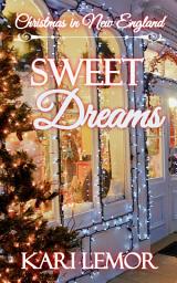Icon image Sweet Dreams: A Christmas in New England story