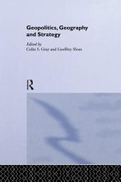 Icon image Geopolitics, Geography and Strategy