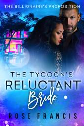 Icon image The Tycoon's Reluctant Bride (BWWM Billionaire Romance)