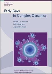 Icon image Early Days in Complex Dynamics: A History of Complex Dynamics in One Variable During 1906-1942