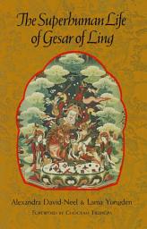 Icon image The Superhuman Life of Gesar of Ling
