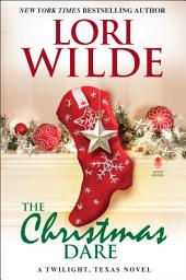Icon image The Christmas Dare: A Twilight, Texas Novel