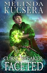 Icon image Curse Breaker Faceted: A Reluctant Hero Fantasy Adventure