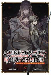 Icon image Reincarnated Into a Game as the Hero's Friend: Running the Kingdom Behind the Scenes (Light Novel)