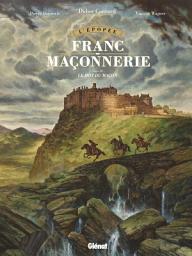 Icon image L'Épopée de la franc-maçonnerie: Le mot du maçon