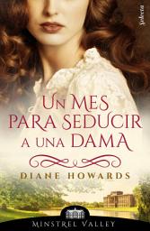 Icon image Un mes para seducir a una dama (Minstrel Valley 6)