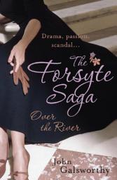 Icon image The Forsyte Saga 9: Over the River