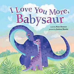 Icon image I Love You More, Babysaur