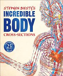 Icon image Stephen Biesty's Incredible Body Cross-Sections