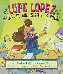 Icon image Lupe Lopez: ¡Reglas de una estrella de rock!
