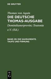 Icon image Die Sakramente. Taufe und Firmung: III: 60–72