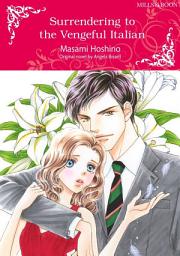 Icon image SURRENDERING TO THE VENGEFUL ITALIAN: Mills & Boon Comics