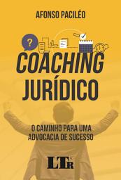 Icon image Coaching Jurídico: O caminho para uma advocacia de sucesso