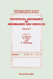 Icon image Statistical Mechanics of Membranes and Surfaces: Proceedings of the 5th Jerusalem Winter School for Theoretical Physics