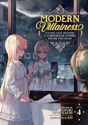 Icon image Modern Villainess: It's Not Easy Building a Corporate Empire Before the Crash (Light Novel)