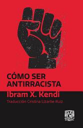 Icon image Cómo ser antirracista