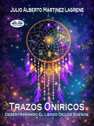 Icon image Trazos oníricos: desentrañando el lienzo de los sueños.
