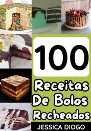 Icon image Delícias Encantadoras: 100 Receitas de Bolos Recheados que Transformarão sua Cozinha em um Paraíso de Sabores