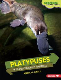 Icon image Platypuses: Web-Footed Billed Mammals