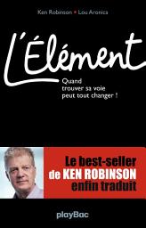 Icon image L'Elément - Quand trouver sa voie peut tout changer !