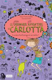 Icon image La mia tartaruga è un mito: Le (stra)ordinarie (dis)avventure di Carlotta