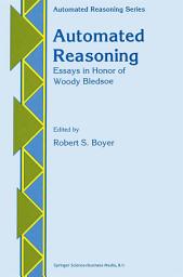 Icon image Automated Reasoning: Essays in Honor of Woody Bledsoe