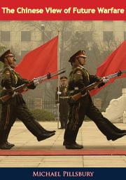Icon image The Chinese View of Future Warfare