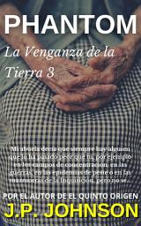 Icon image LA VENGANZA DE LA TIERRA 3: Phantom
