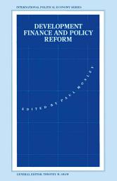 Icon image Development Finance and Policy Reform: Essays in Theory and Practice of Conditionality in Less Developed Countries