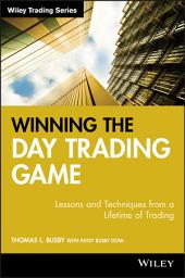Icon image Winning the Day Trading Game: Lessons and Techniques from a Lifetime of Trading