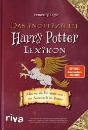 Icon image Das inoffizielle Harry-Potter-Lexikon: Alles, was ein Fan wissen muss - von Acromantula bis Zentaur