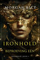 Icon image Ironhold: Beproeving Eén (Boek Eén van de Ironhold Serie)