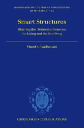 Icon image Smart Structures: Blurring the Distinction Between the Living and the Nonliving