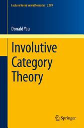 Icon image Involutive Category Theory