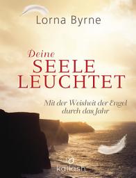 Icon image Deine Seele leuchtet: Mit der Weisheit der Engel durch das Jahr
