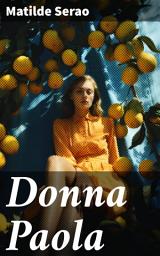 Icon image Donna Paola: Lotta di una donna contro le convenzioni del XIX secolo