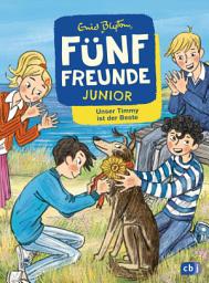 Icon image Fünf Freunde JUNIOR - Unser Timmy ist der Beste: Für Leseanfänger ab 7 Jahren
