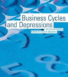 Icon image Business Cycles and Depressions: An Encyclopedia